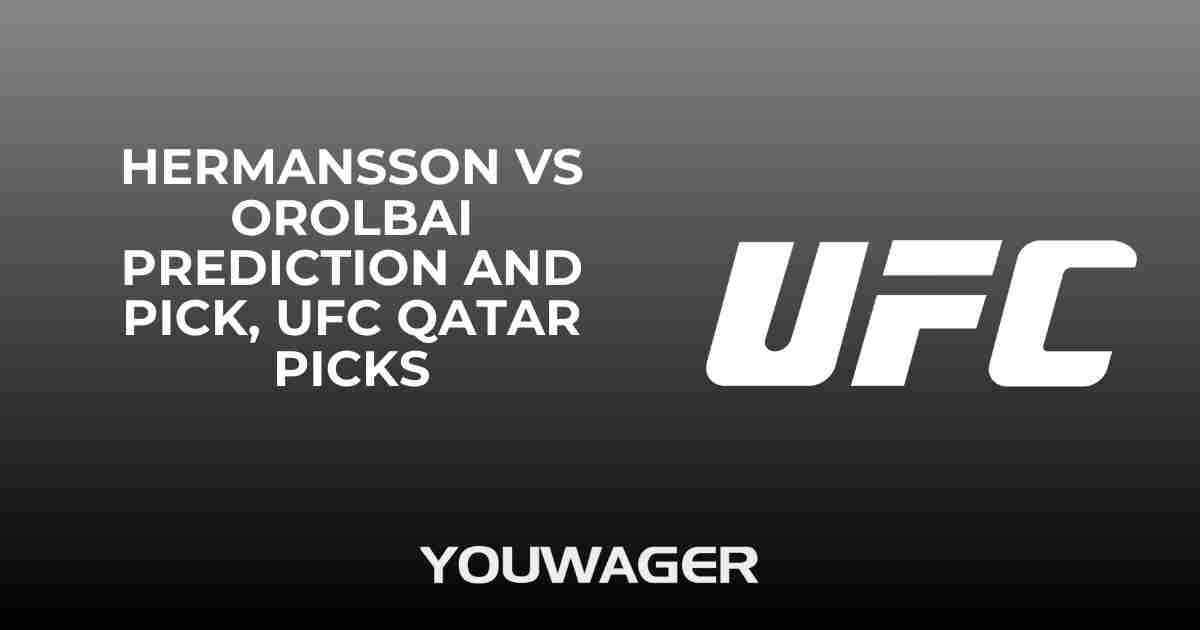 Hermansson vs Orolbai Prediction and Pick, UFC Qatar Picks