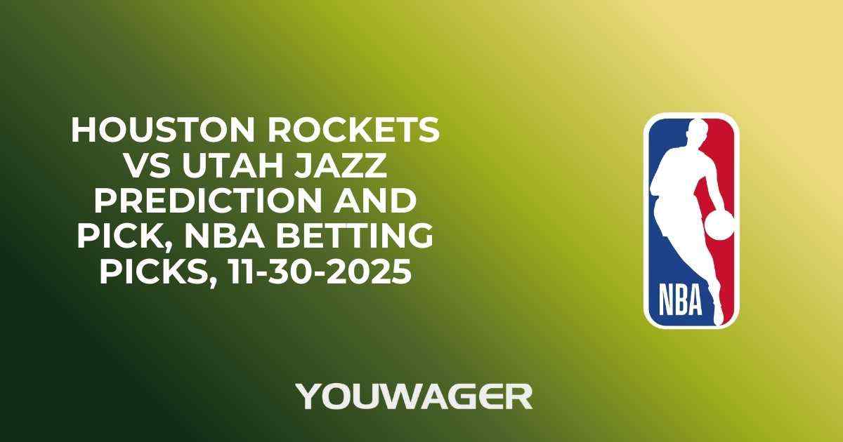Houston Rockets vs Utah Jazz Prediction and Pick, NBA Betting Picks, 11-30-2025
