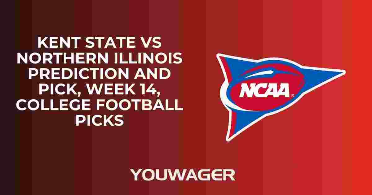 Kent State vs Northern Illinois Prediction and Pick, Week 14, College Football Picks