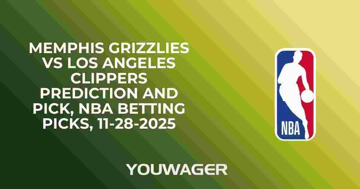 Memphis Grizzlies vs Los Angeles Clippers Prediction and Pick, NBA Betting Picks, 11-28-2025