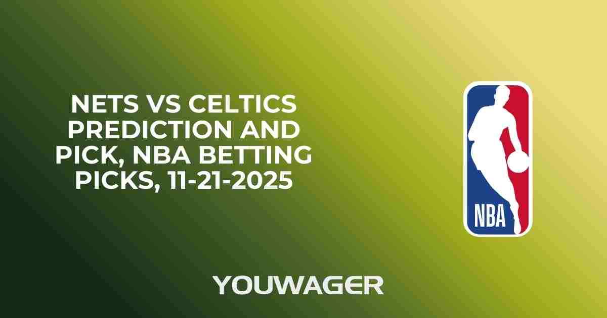Nets vs Celtics Prediction and Pick, NBA Betting Picks, 11-21-2025