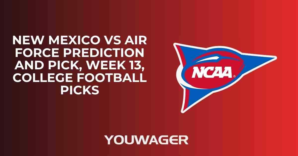 New Mexico vs Air Force Prediction and Pick, Week 13, College Football Picks