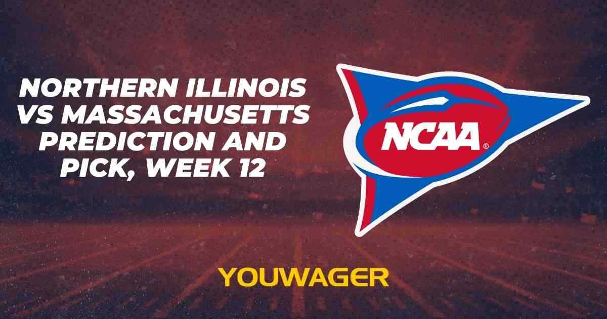 Northern Illinois vs Massachusetts Prediction and Pick, Week 12