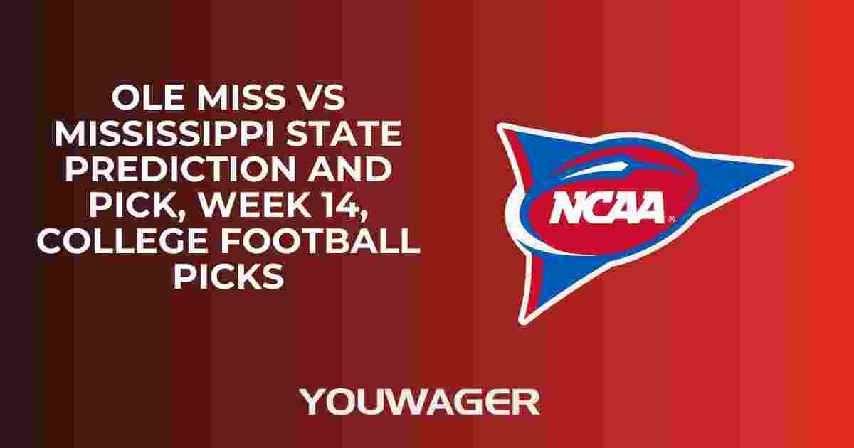 Ole Miss vs Mississippi State Prediction and Pick, Week 14, College Football Picks