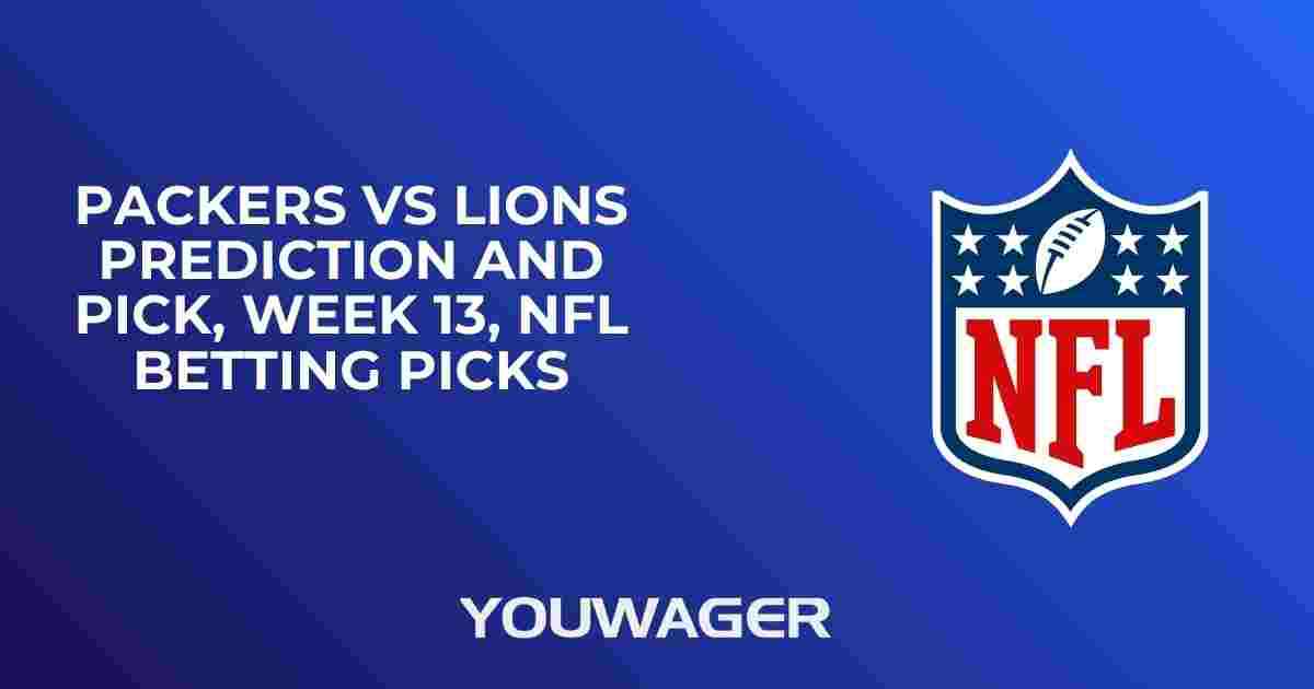 Packers vs Lions Prediction and Pick, Week 13, NFL Betting Picks