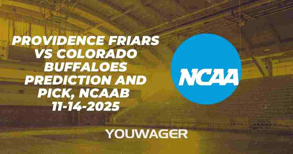 Providence Friars vs Colorado Buffaloes Prediction and Pick, NCAAB 11-14-2025