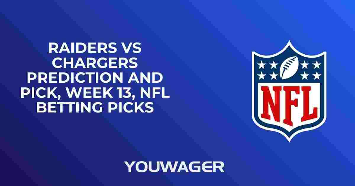 Raiders vs Chargers Prediction and Pick, Week 13, NFL Betting Picks