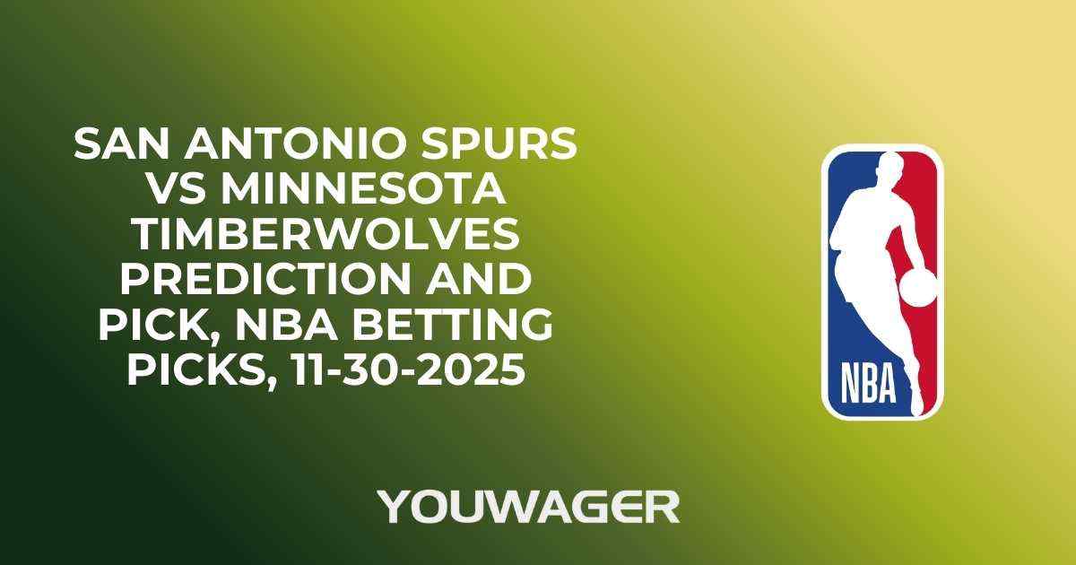 San Antonio Spurs vs Minnesota Timberwolves Prediction and Pick, NBA Betting Picks, 11-30-2025