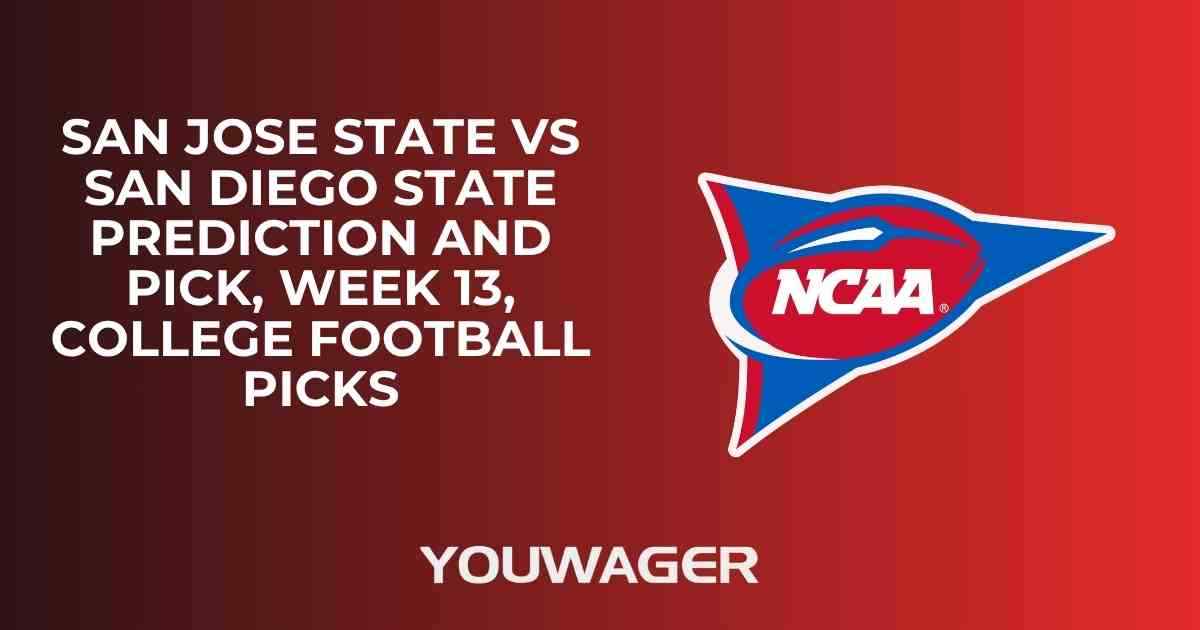 San Jose State vs San Diego State Prediction and Pick, Week 13, College Football Picks