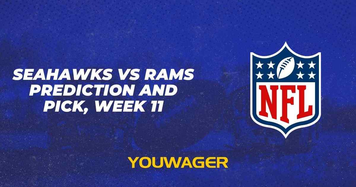 Seahawks vs Rams Prediction and Pick, Week 11