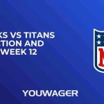 Seahawks vs Titans Prediction and Pick, Week 12