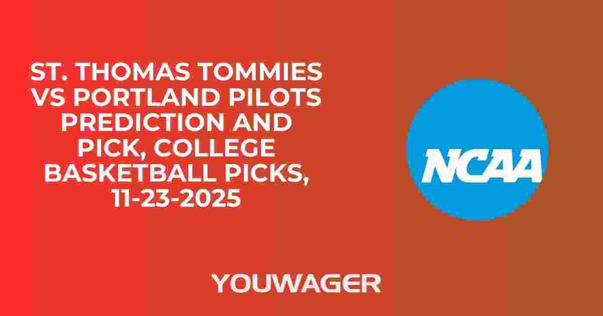 St. Thomas Tommies vs Portland Pilots Prediction and Pick, College Basketball Picks, 11-23-2025