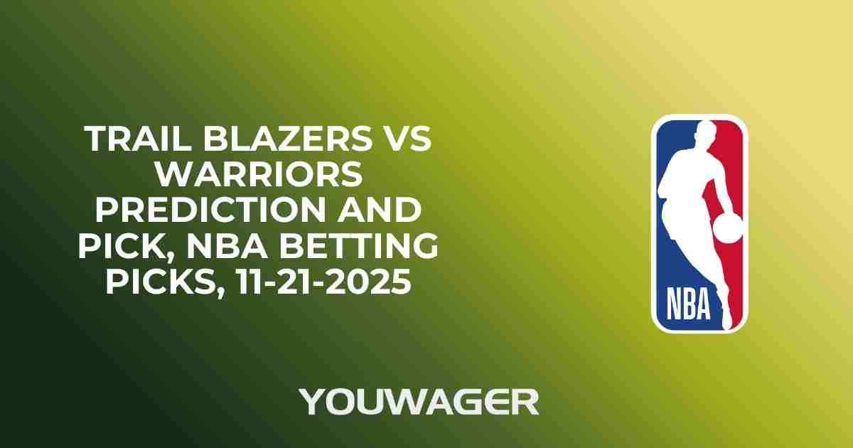 Trail Blazers vs Warriors Prediction and Pick, NBA Betting Picks, 11-21-2025