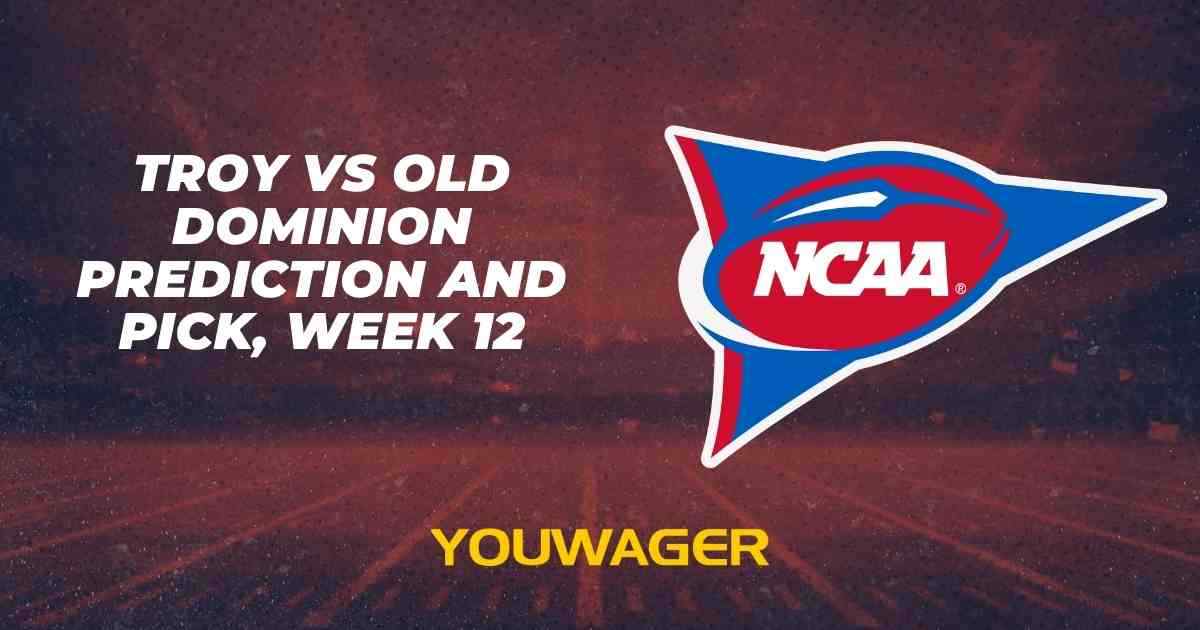 Troy vs Old Dominion Prediction and Pick, Week 12