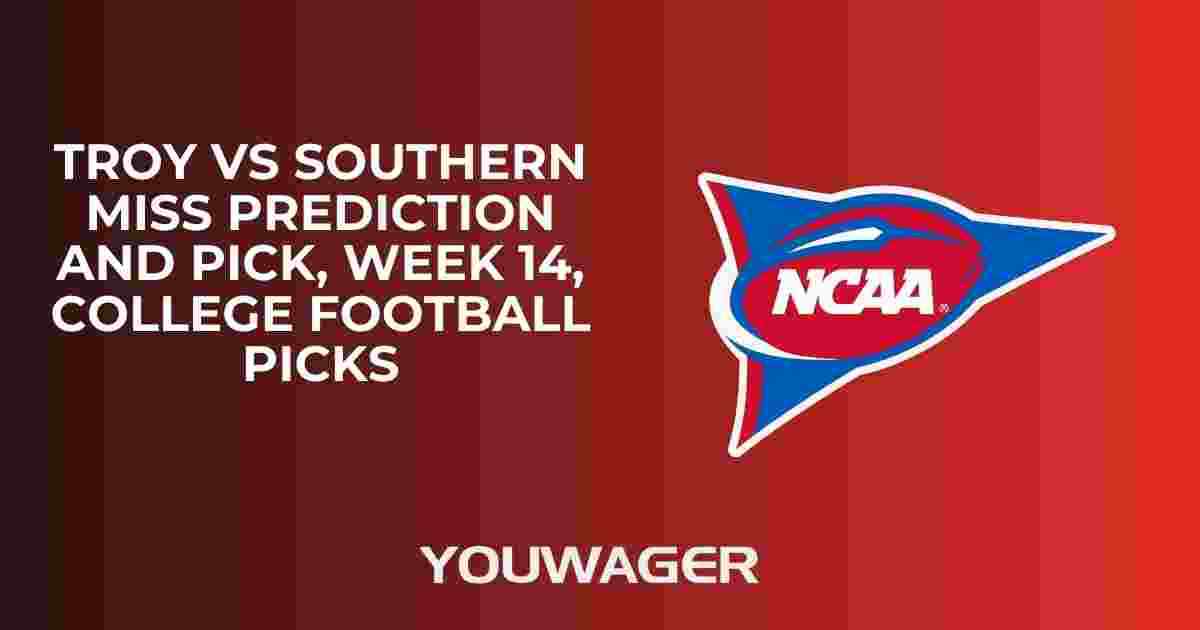 Troy vs Southern Miss Prediction and Pick, Week 14, College Football Picks