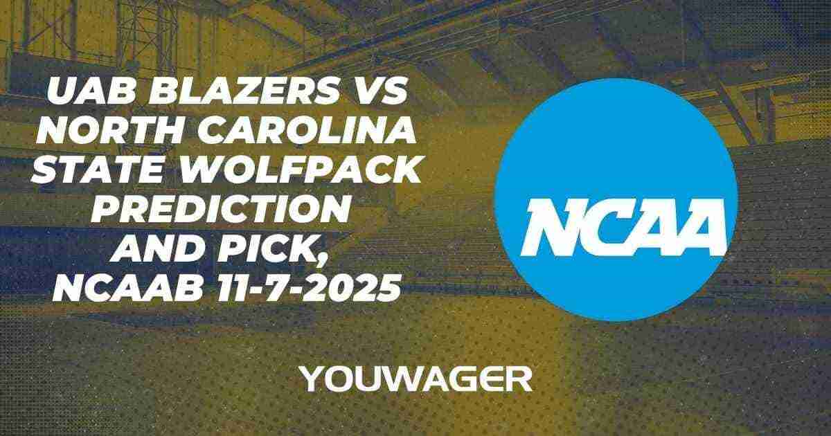 UAB Blazers vs North Carolina State Wolfpack Prediction and Pick, NCAAB 11-7-2025