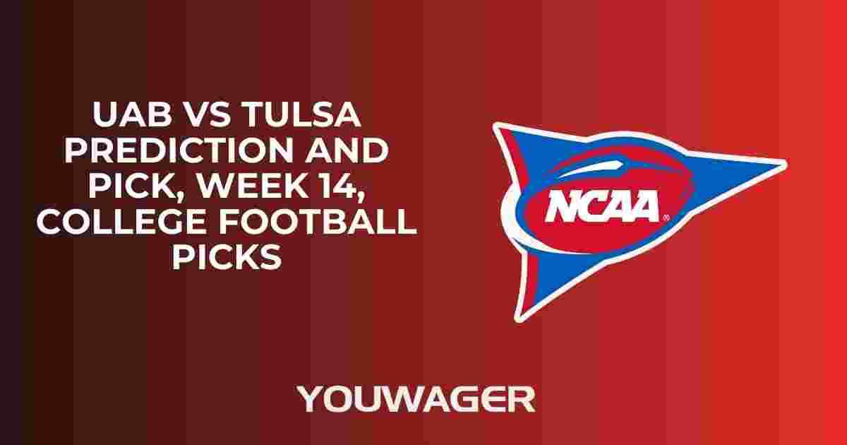 UAB vs Tulsa Prediction and Pick, Week 14, College Football Picks