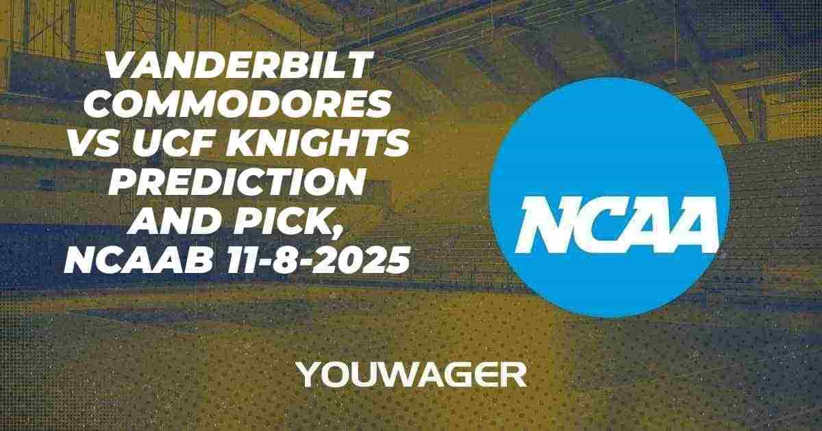 Vanderbilt Commodores vs UCF Knights Prediction and Pick, NCAAB 11-8-2025