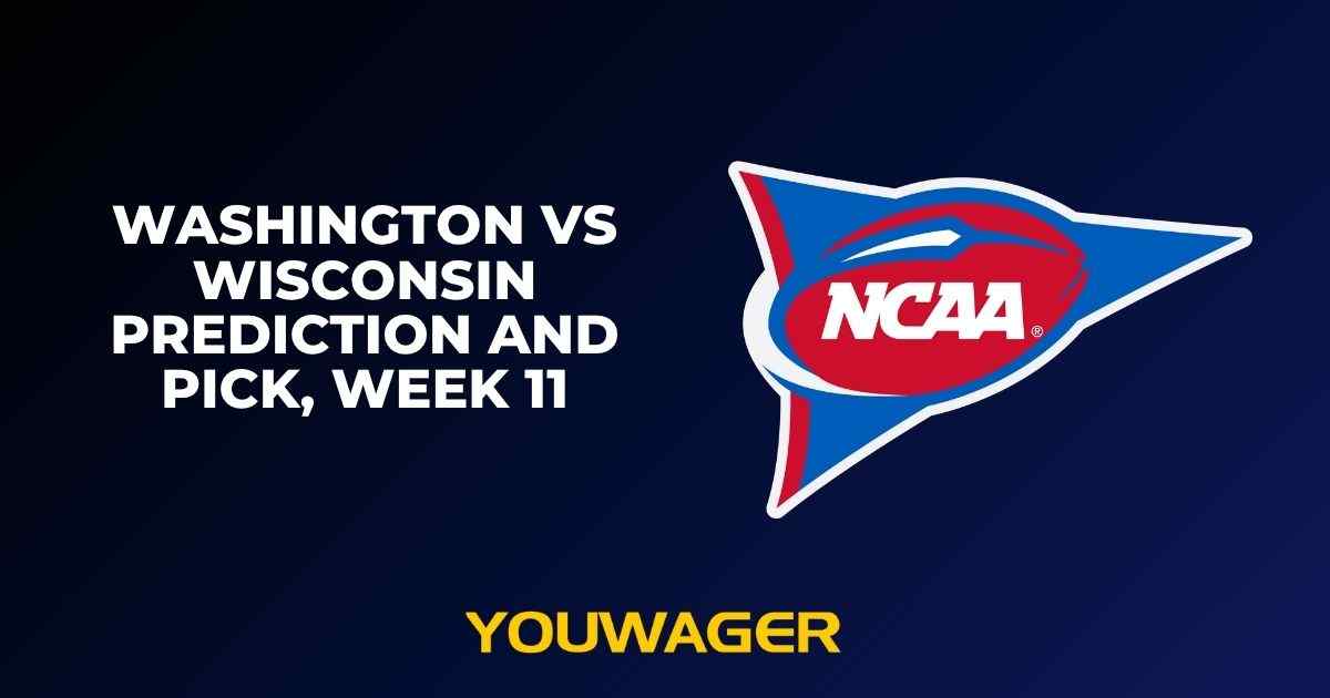 Washington vs Wisconsin Prediction and Pick, Week 11