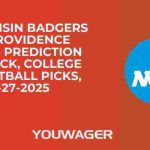 Wisconsin Badgers vs Providence Friars Prediction and Pick, College Basketball Picks, 11-27-2025