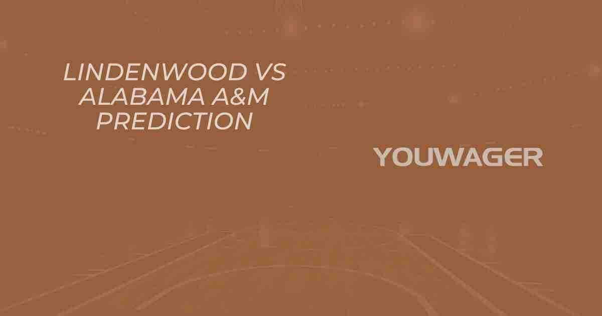 Lindenwood vs Alabama A&M Prediction and Pick, College Basketball Picks, 11-16-2025