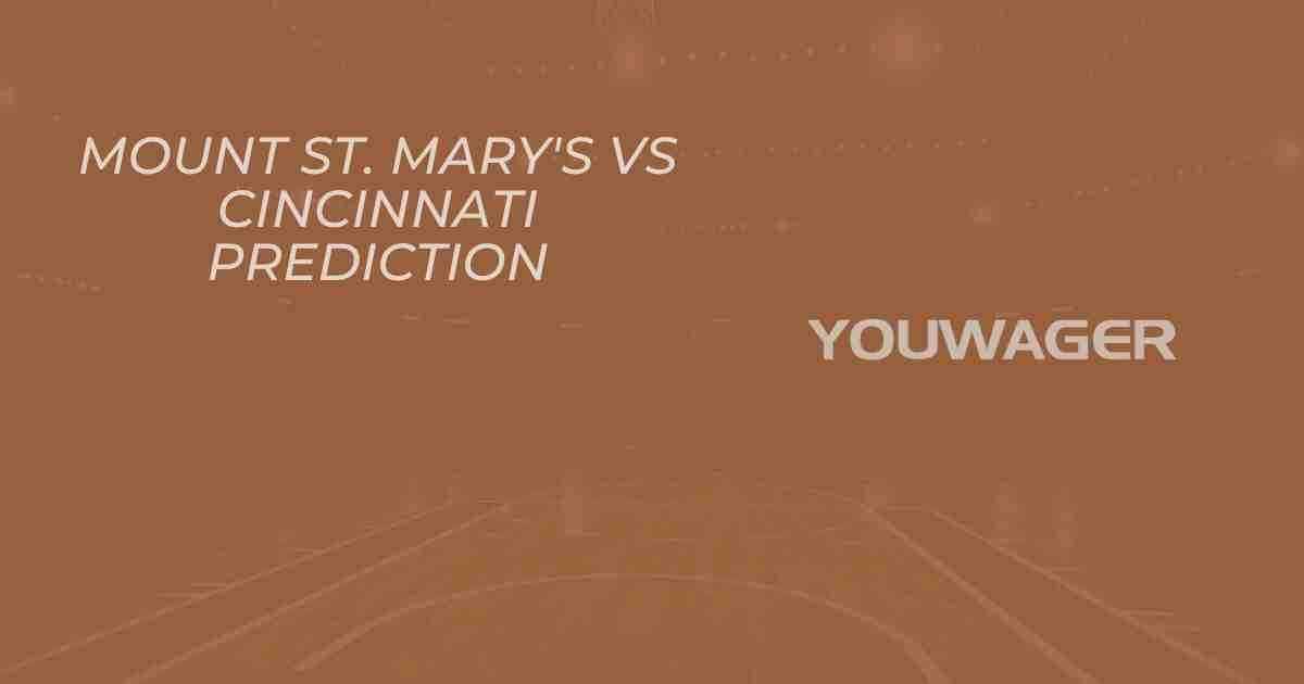 Mount St. Mary's vs Cincinnati Prediction and Pick, College Basketball Picks, 11-16-2025