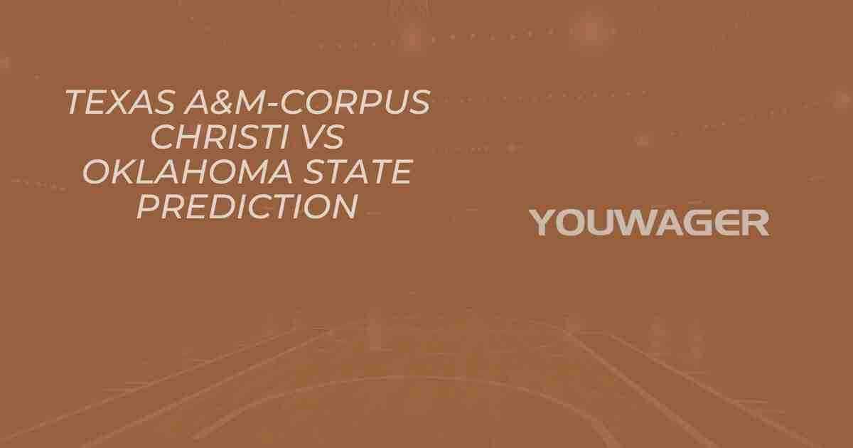 Texas A&M-Corpus Christi vs Oklahoma State Prediction and Pick, College Basketball Picks, 11-16-2025