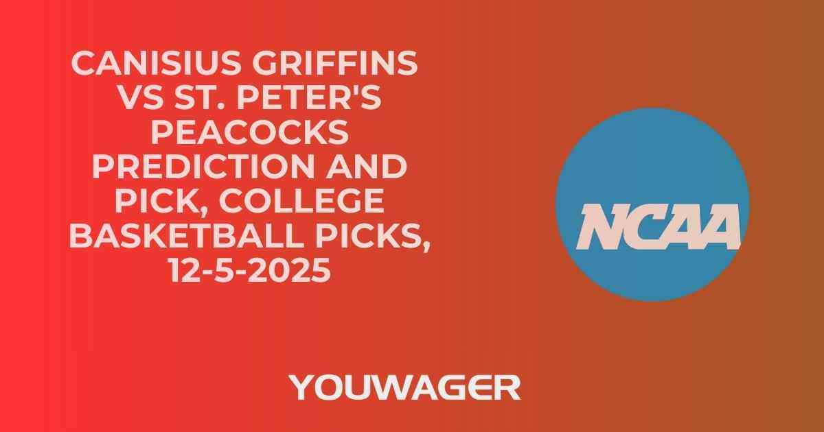 Canisius Griffins vs St. Peter's Peacocks Prediction and Pick, College Basketball Picks, 12-5-2025