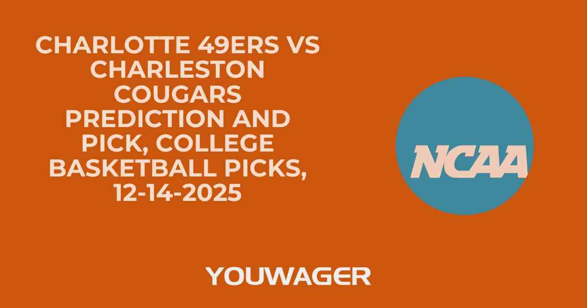 Charlotte 49ers vs Charleston Cougars Prediction and Pick, College Basketball Picks, 12-14-2025