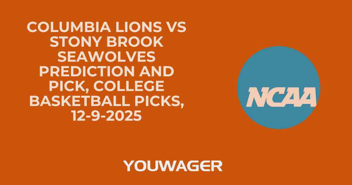 Columbia Lions vs Stony Brook Seawolves Prediction and Pick, College Basketball Picks, 12-9-2025
