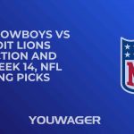 Dallas Cowboys vs Detroit Lions Prediction and Pick, Week 14, NFL Betting Picks