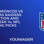 Denver Broncos vs Las Vegas Raiders Prediction and Pick, Week 14, NFL Betting Picks
