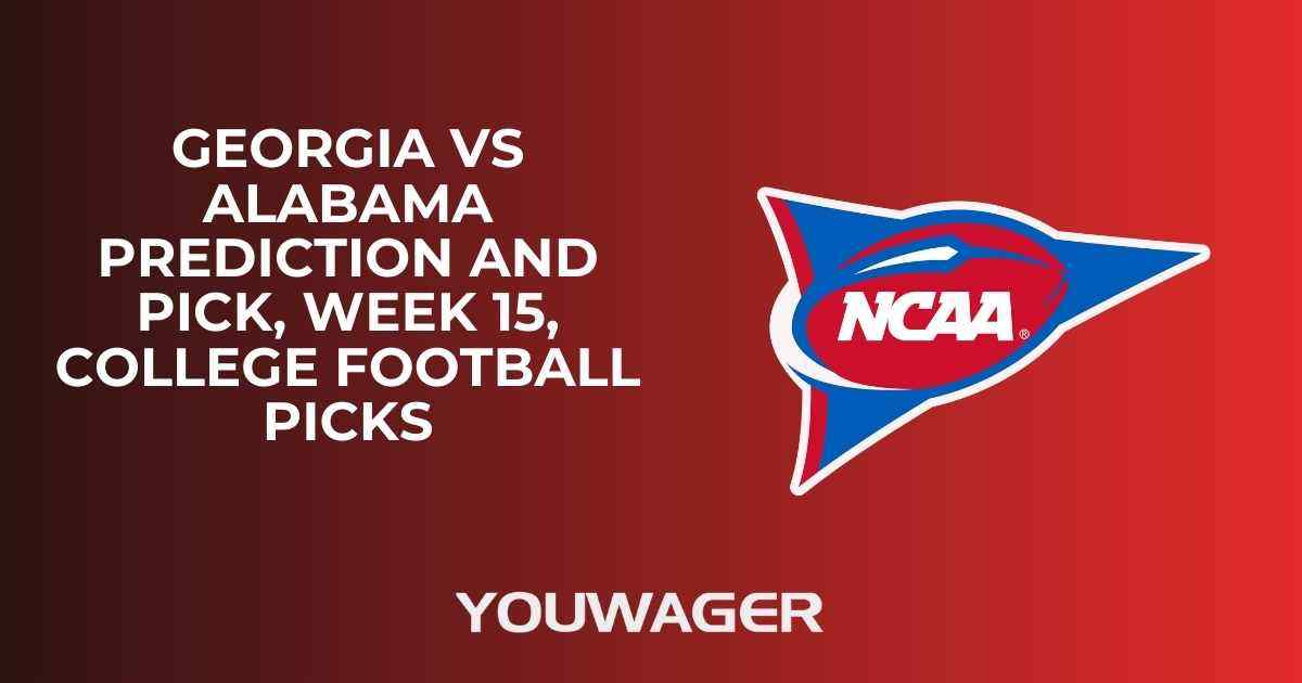 Georgia vs Alabama Prediction and Pick, Week 15, College Football Picks