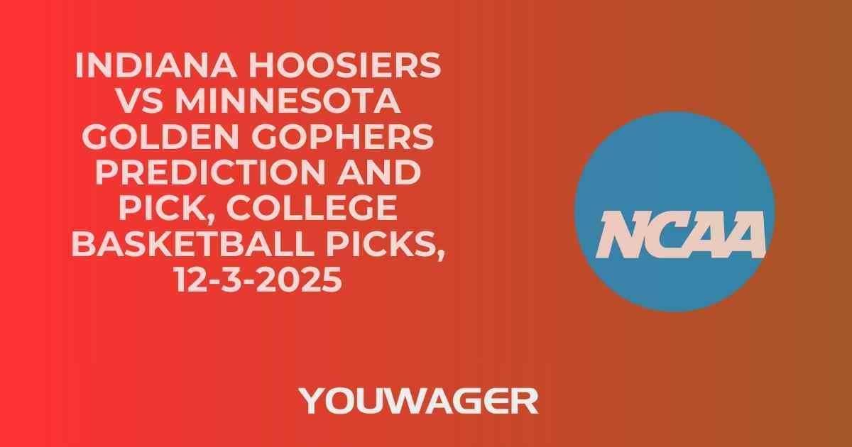 Indiana Hoosiers vs Minnesota Golden Gophers Prediction and Pick, College Basketball Picks, 12-3-2025
