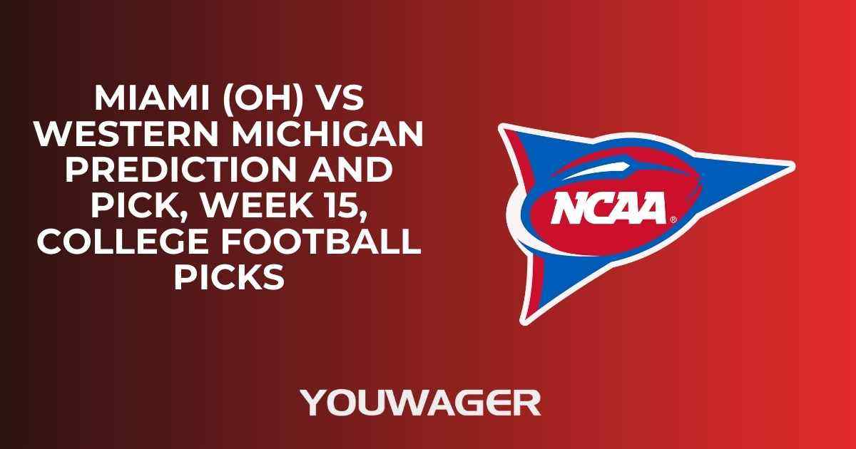 Miami Ohio vs Western Michigan Prediction and Pick, Week 15, College Football Picks