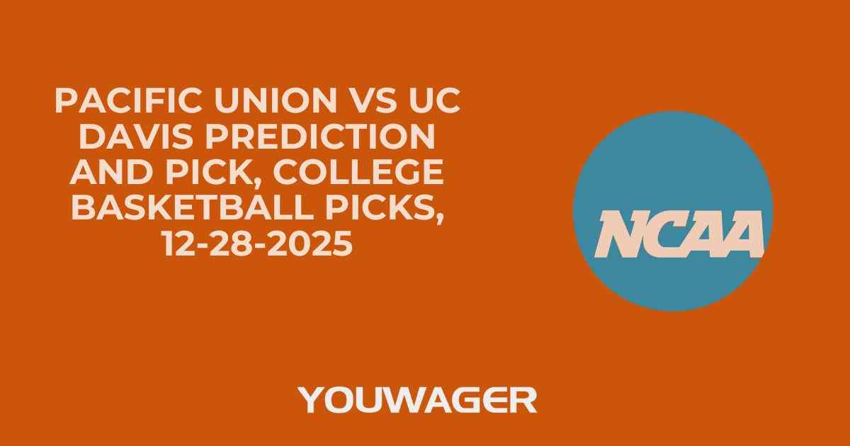 Pacific Union vs UC Davis Prediction and Pick, College Basketball Picks, 12-28-2025