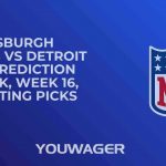 Pittsburgh Steelers vs Detroit Lions Prediction and Pick, Week 16, NFL Betting Picks