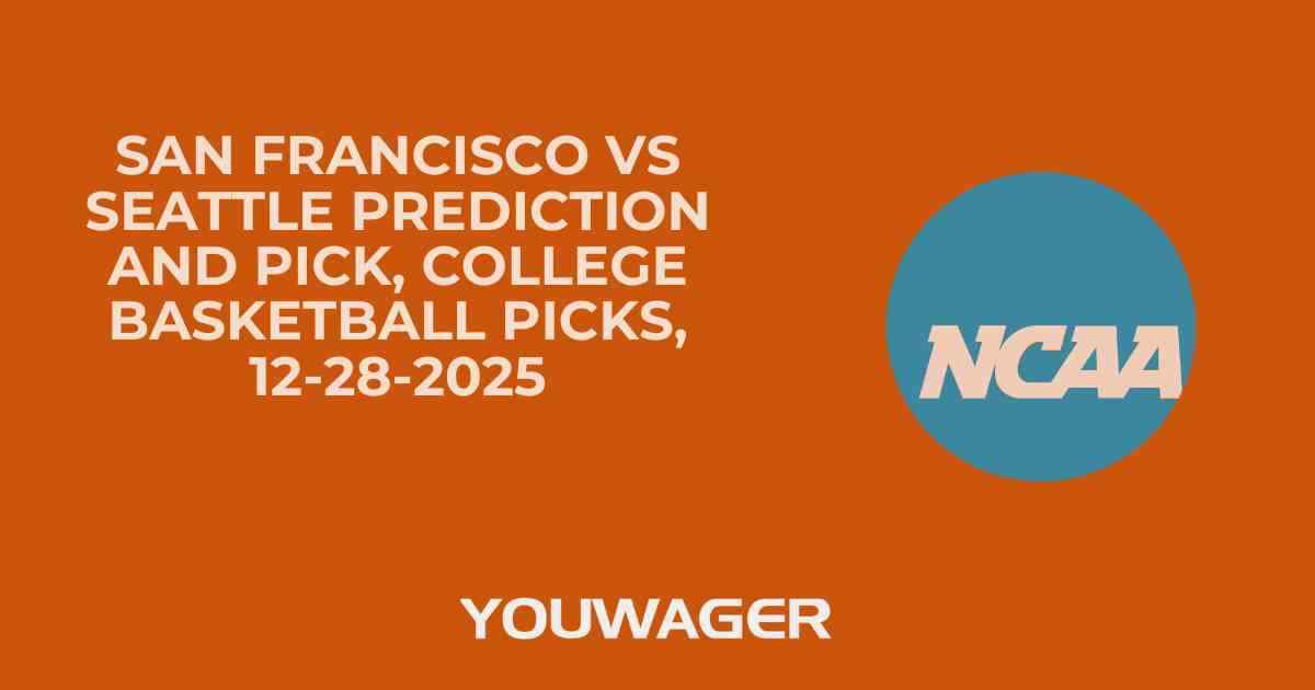 San Francisco vs Seattle Prediction and Pick, College Basketball Picks, 12-28-2025