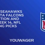 Seattle Seahawks vs Atlanta Falcons Prediction and Pick, Week 14, NFL Betting Picks