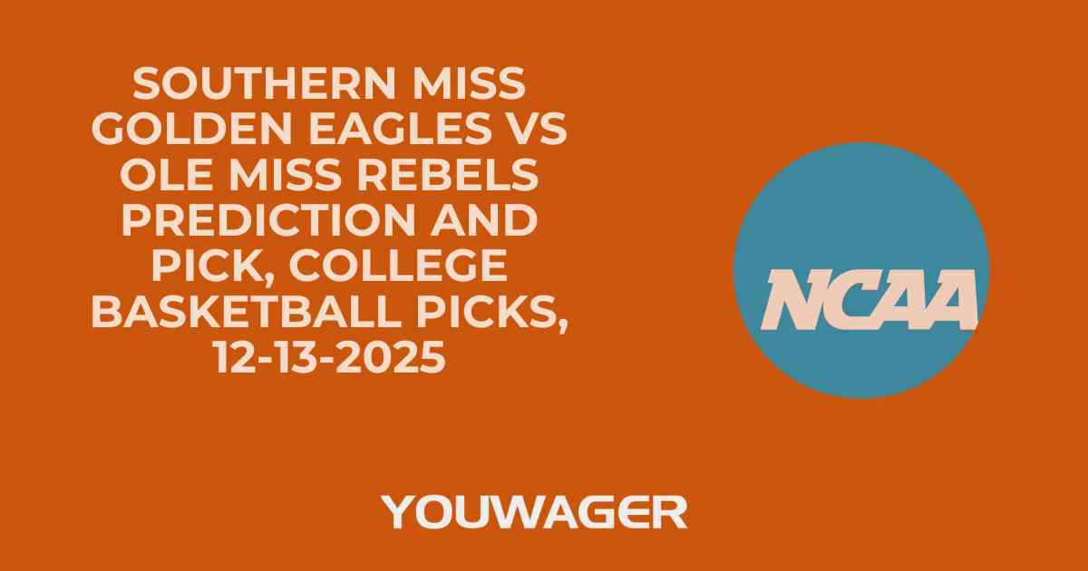 Southern Miss Golden Eagles vs Ole Miss Rebels Prediction and Pick, College Basketball Picks, 12-13-2025