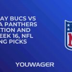 Tampa Bay Bucs vs Carolina Panthers Prediction and Pick, Week 16, NFL Betting Picks