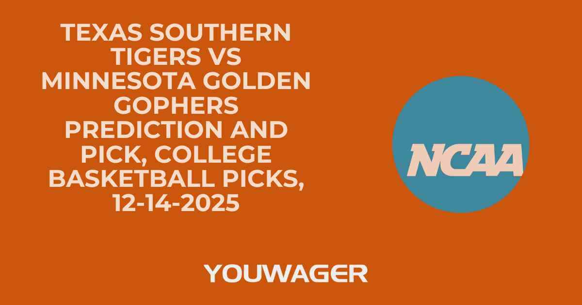 Texas Southern Tigers vs Minnesota Golden Gophers Prediction and Pick, College Basketball Picks, 12-14-2025