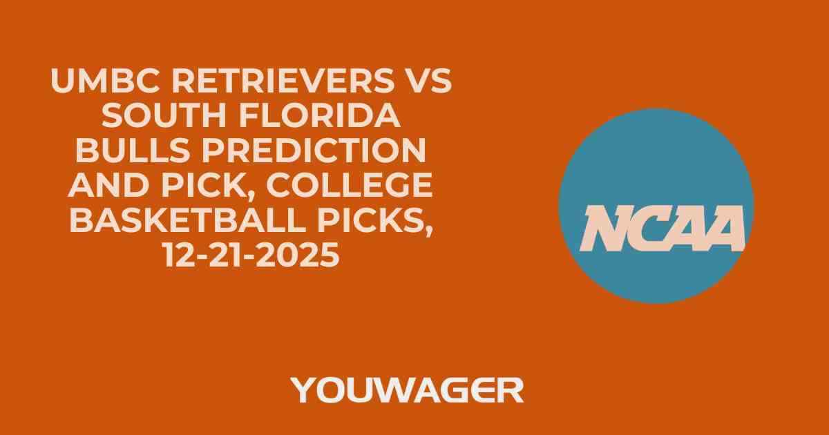 UMBC Retrievers vs South Florida Bulls Prediction and Pick, College Basketball Picks, 12-21-2025