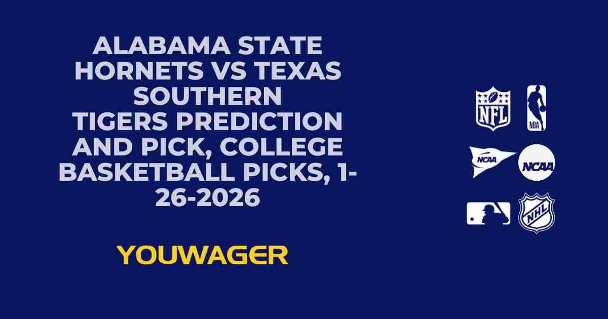 Alabama State Hornets vs Texas Southern Tigers Prediction and Pick, College Basketball Picks, 1-26-2026