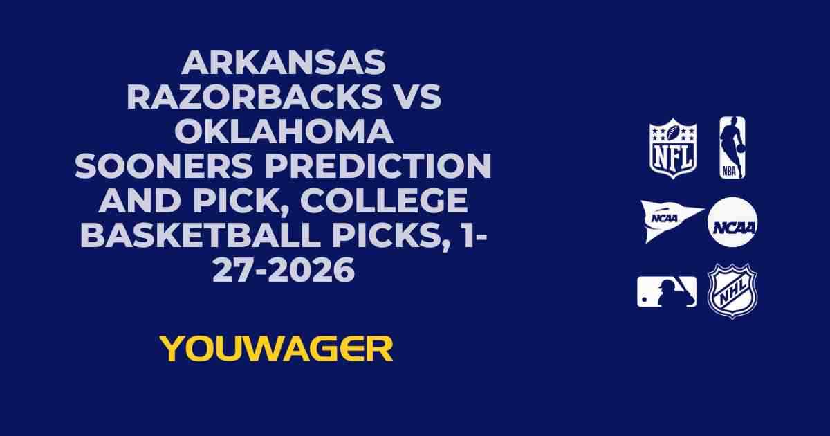 Arkansas Razorbacks vs Oklahoma Sooners Prediction and Pick, College Basketball Picks, 1-27-2026