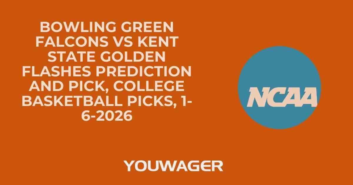 Bowling Green Falcons vs Kent State Golden Flashes Prediction and Pick, College Basketball Picks, 1-6-2026