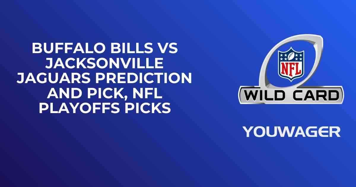Buffalo Bills vs Jacksonville Jaguars Prediction and Pick, NFL Playoffs Picks