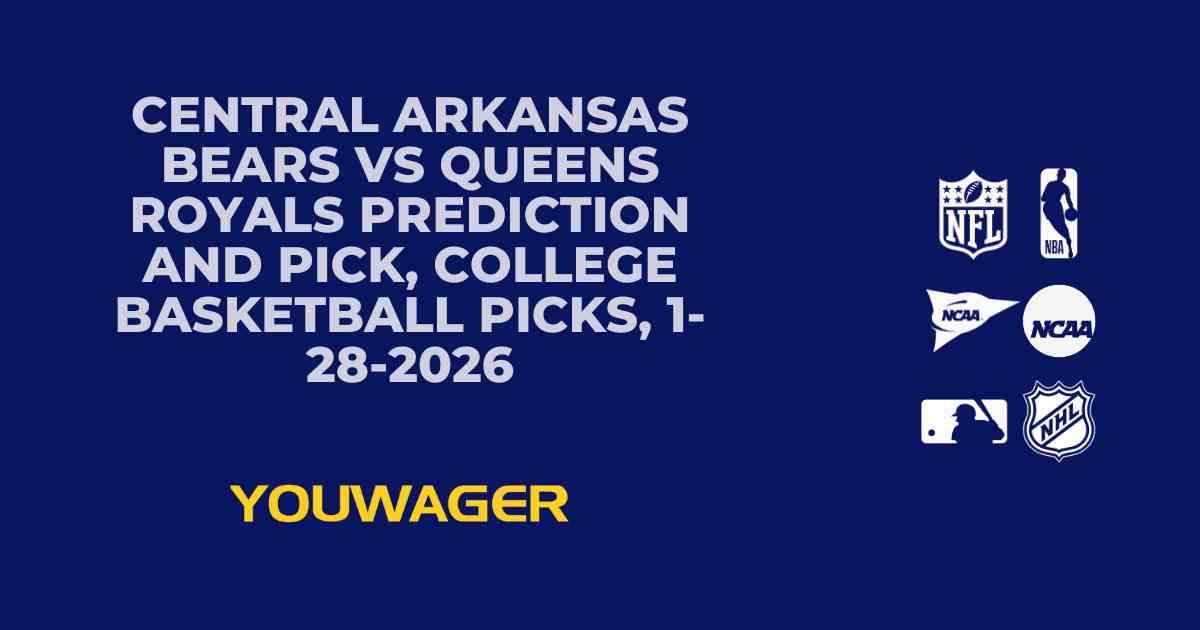 Central Arkansas Bears vs Queens Royals Prediction and Pick, College Basketball Picks, 1-28-2026