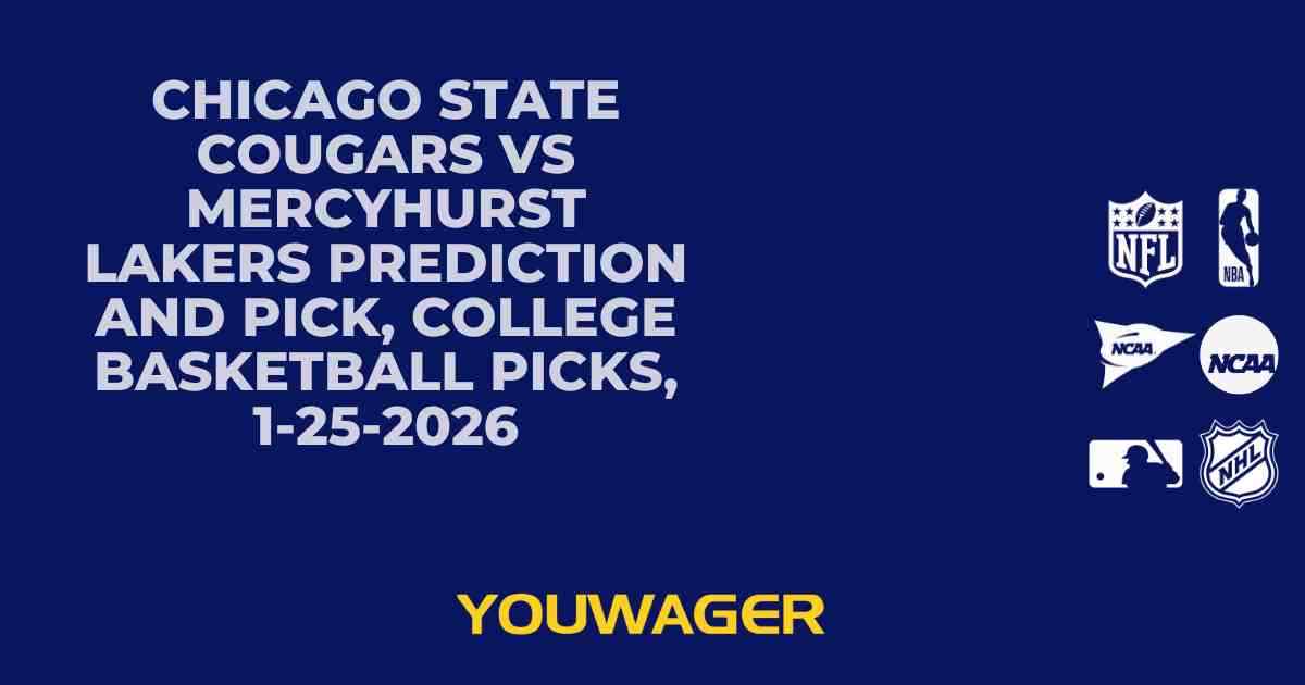 Chicago State Cougars vs Mercyhurst Lakers Prediction and Pick, College Basketball Picks, 1-25-2026