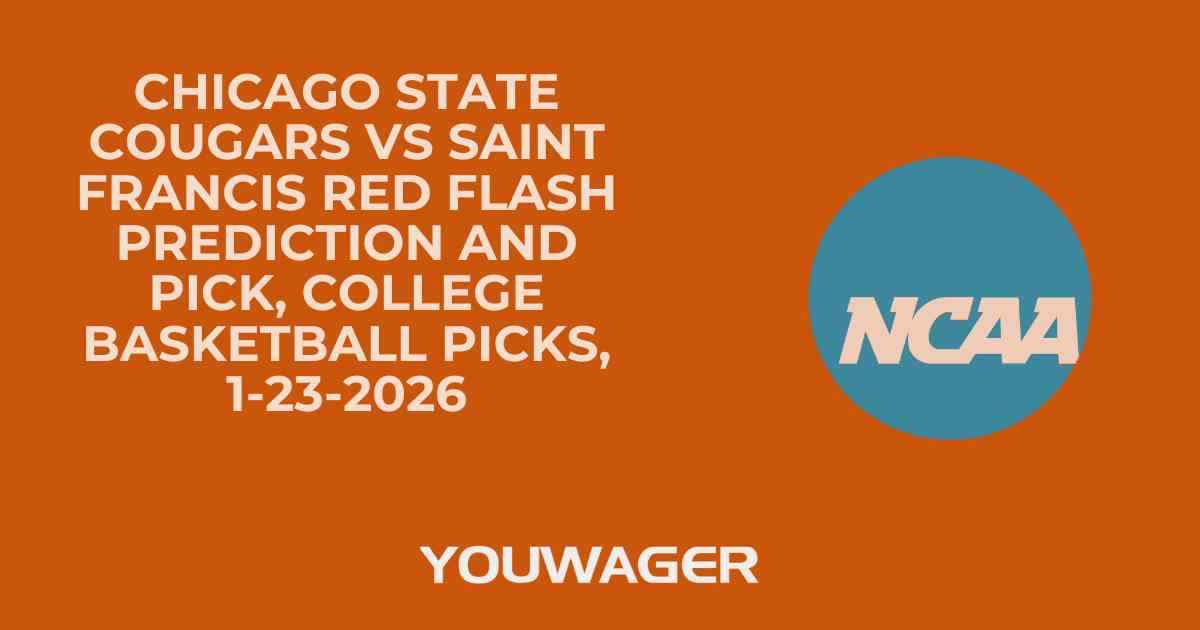 Chicago State Cougars vs Saint Francis Red Flash Prediction and Pick, College Basketball Picks, 1-23-2026